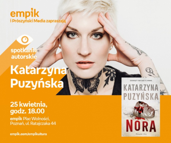 Spotkanie z Katarzyną Puzyńską LIFESTYLE, Książka - Katarzyna Puzyńska 25 kwietnia, godz. 18.00 empik Plac Wolności, Poznań, ul. Ratajczaka 44