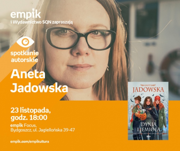 Aneta Jadowska | Empik Focus LIFESTYLE, Książka - spotkanie