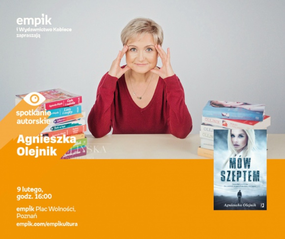 Agnieszka Olejnik w poznańskim empiku. LIFESTYLE, Książka - Agnieszka Olejnik 9 lutego, godz. 16:00 Empik Plac Wolności, Poznań
