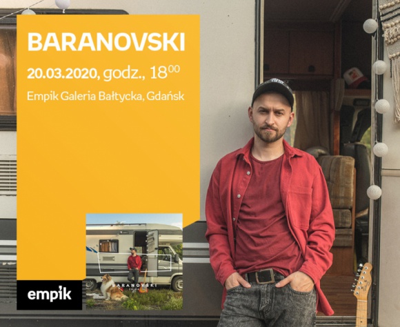 ODWOŁANE BARANOVSKi | Empik Galeria Bałtycka LIFESTYLE, Muzyka - spotkanie